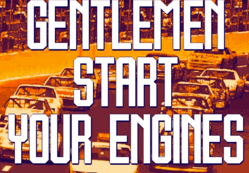 Gentlemen start your engines
