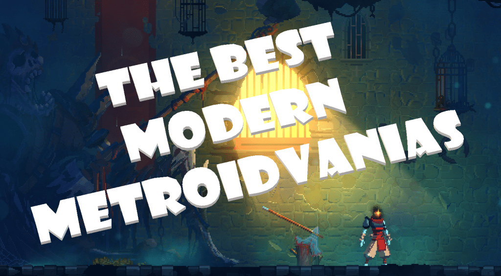 The best modern&nbsp;Metroidvanias