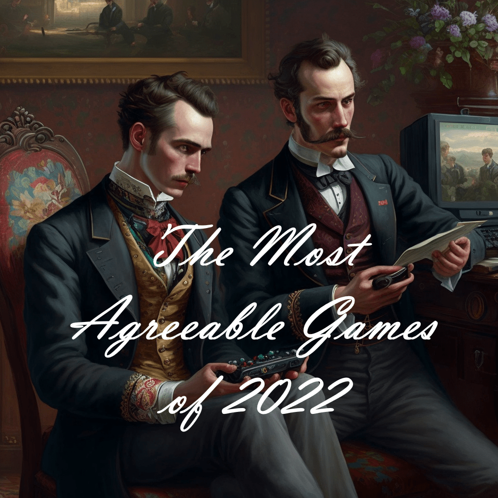 The Most Agreeable Games of&nbsp;2022